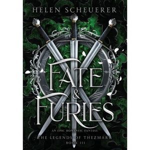 Fate & Furies: An epic romantic fantasy -- Helen Scheuerer